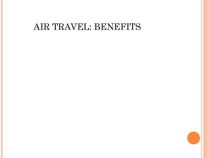 AIR TRAVEL: BENEFITS 