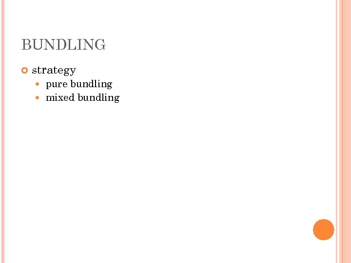 BUNDLING strategy pure bundling mixed bundling 