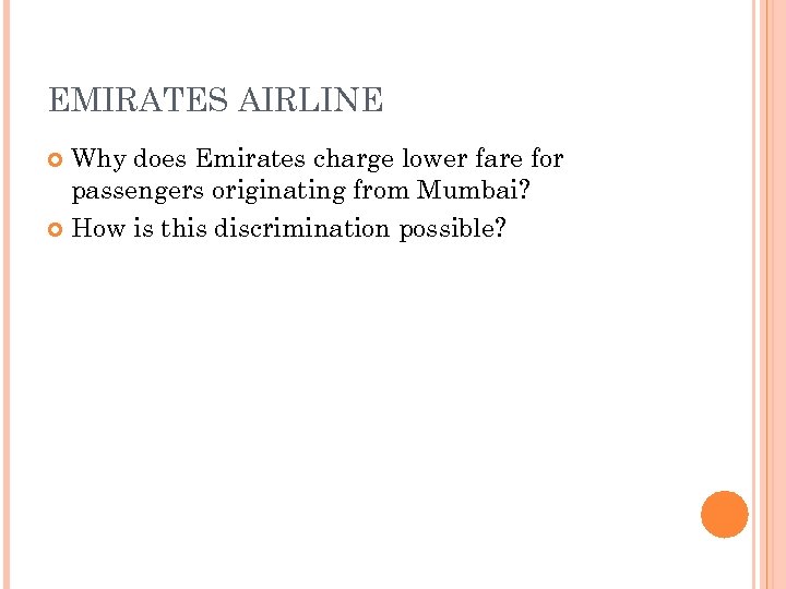 EMIRATES AIRLINE Why does Emirates charge lower fare for passengers originating from Mumbai? How