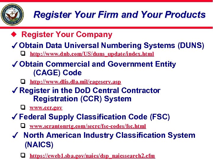 Register Your Firm and Your Products Register Your Company Obtain Data Universal Numbering Systems