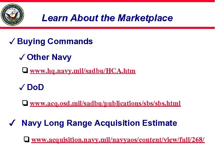 Learn About the Marketplace 3 Buying Commands 3 Other Navy www. hq. navy. mil/sadbu/HCA.
