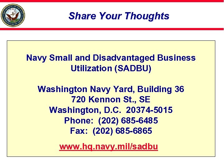 Share Your Thoughts Navy Small and Disadvantaged Business Utilization (SADBU) Washington Navy Yard, Building