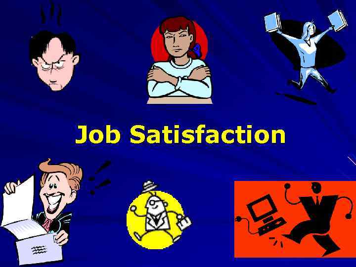 Job Satisfaction 