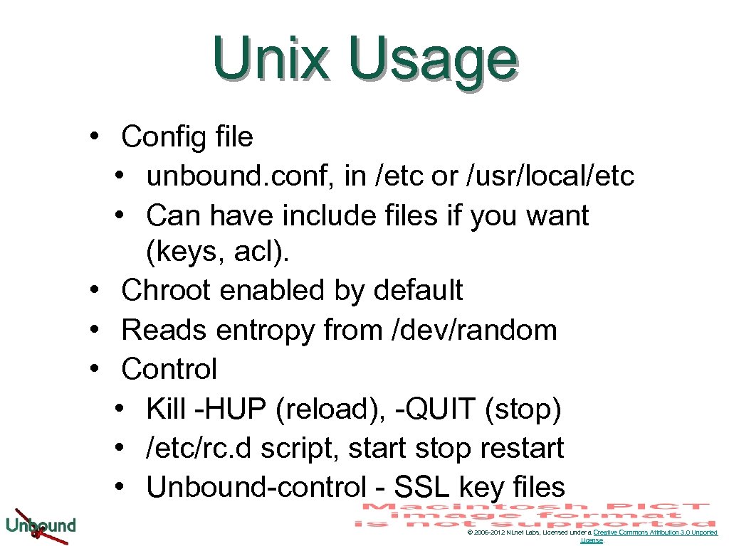 Unix Usage • Config file • unbound. conf, in /etc or /usr/local/etc • Can