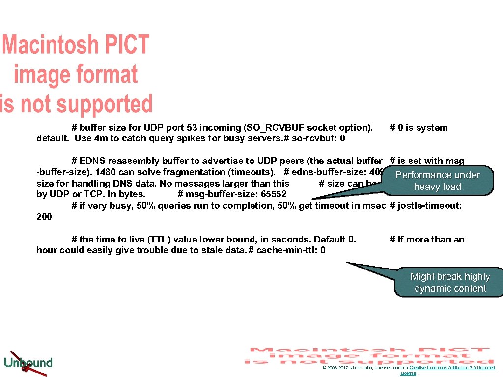 # buffer size for UDP port 53 incoming (SO_RCVBUF socket option). default. Use 4