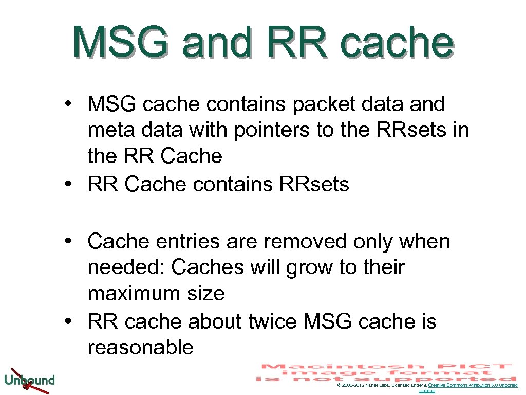 MSG and RR cache • MSG cache contains packet data and meta data with