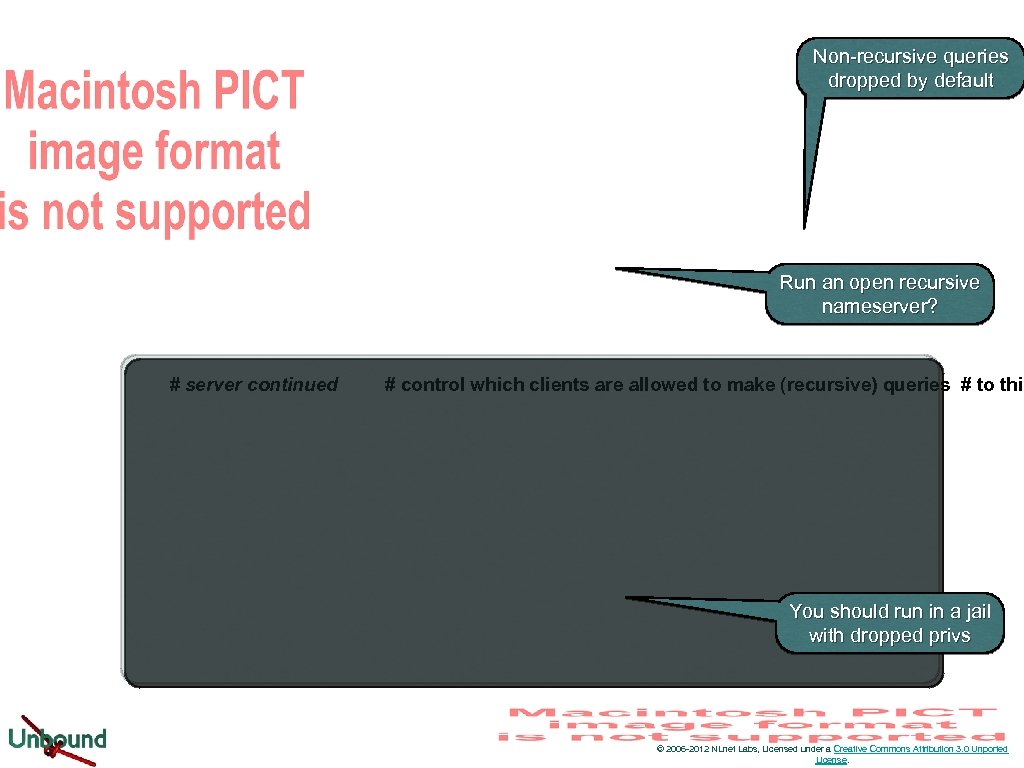 Non-recursive queries dropped by default Run an open recursive nameserver? # server continued #