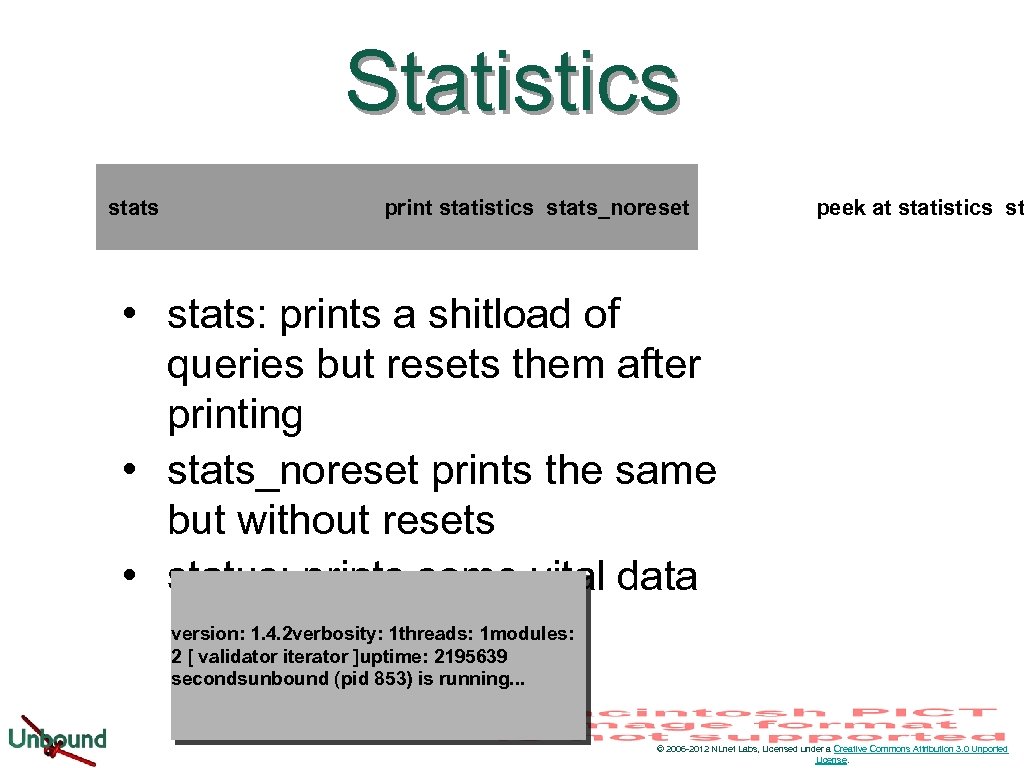 Statistics stats print statistics stats_noreset peek at statistics st • stats: prints a shitload