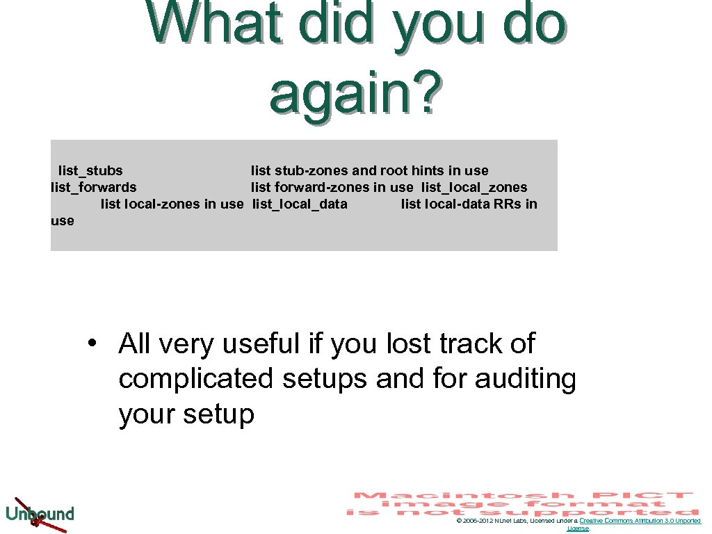 What did you do again? list_stubs list stub-zones and root hints in use list_forwards