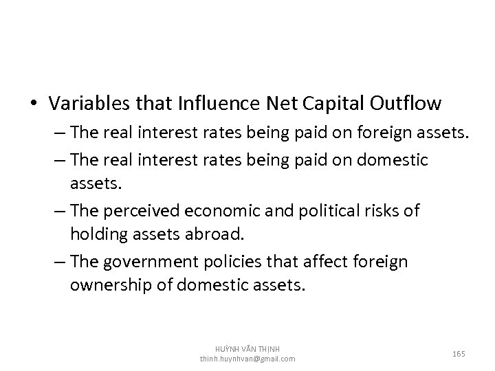  • Variables that Influence Net Capital Outflow – The real interest rates being