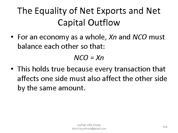 The Equality of Net Exports and Net Capital Outflow • For an economy as