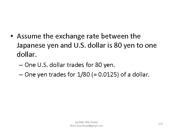  • Assume the exchange rate between the Japanese yen and U. S. dollar