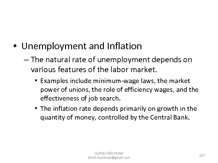  • Unemployment and Inflation – The natural rate of unemployment depends on various