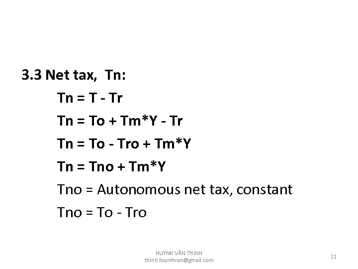 3. 3 Net tax, Tn: Tn = T - Tr Tn = To +