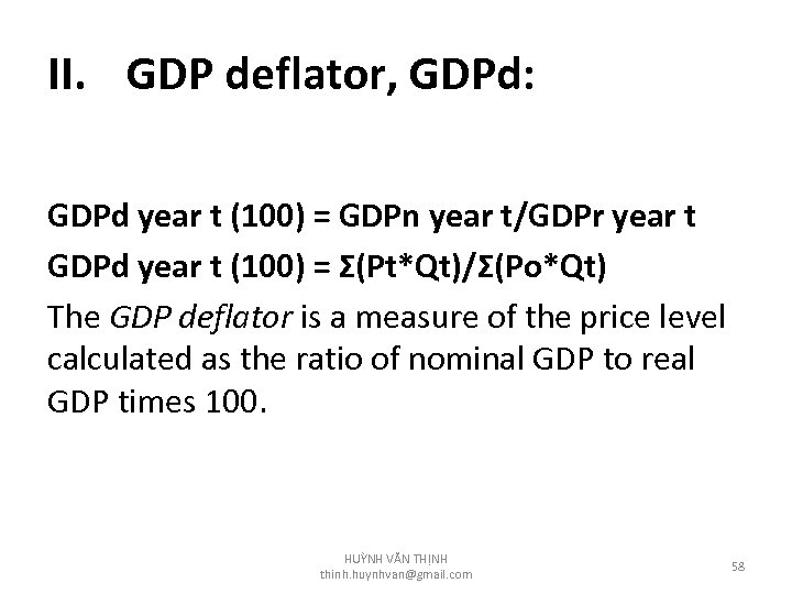 II. GDP deflator, GDPd: GDPd year t (100) = GDPn year t/GDPr year t