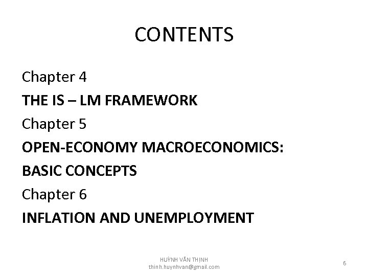 CONTENTS Chapter 4 THE IS – LM FRAMEWORK Chapter 5 OPEN-ECONOMY MACROECONOMICS: BASIC CONCEPTS