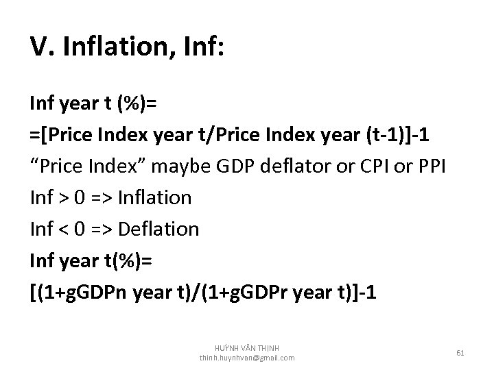 V. Inflation, Inf: Inf year t (%)= =[Price Index year t/Price Index year (t-1)]-1