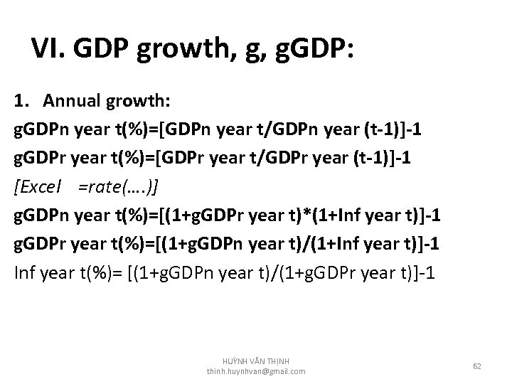 VI. GDP growth, g, g. GDP: 1. Annual growth: g. GDPn year t(%)=[GDPn year