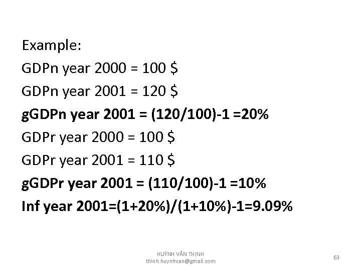 Example: GDPn year 2000 = 100 $ GDPn year 2001 = 120 $ g.