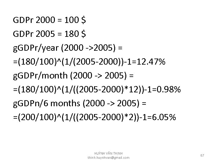 GDPr 2000 = 100 $ GDPr 2005 = 180 $ g. GDPr/year (2000 ->2005)