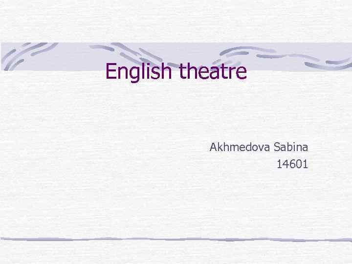 English theatre Akhmedova Sabina 14601 