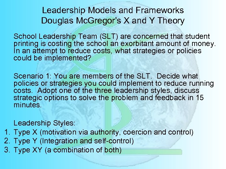 Leadership Models and Frameworks Douglas Mc. Gregor’s X and Y Theory School Leadership Team