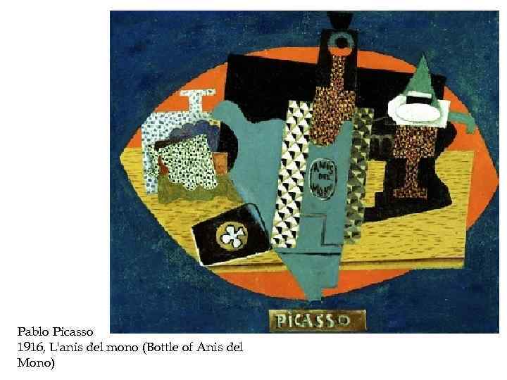 Pablo Picasso 1916, L'anis del mono (Bottle of Anis del Mono) 