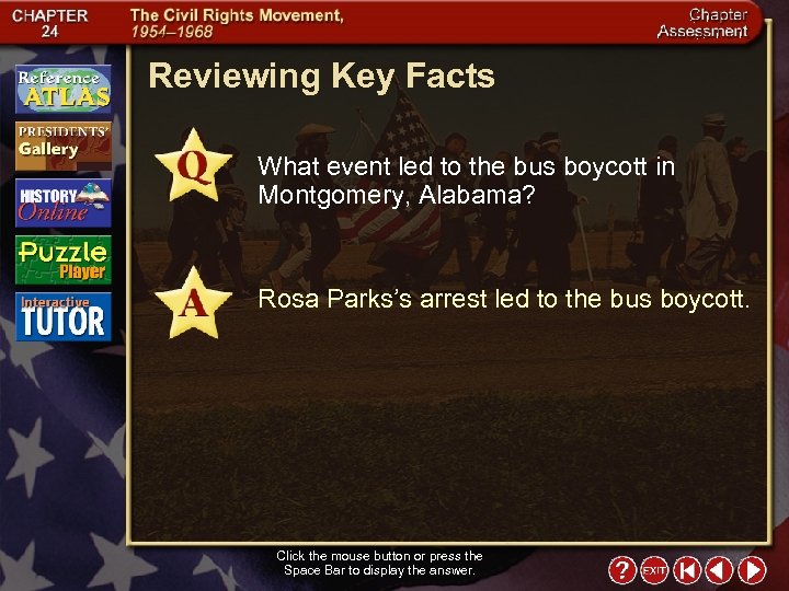 Reviewing Key Facts What event led to the bus boycott in Montgomery, Alabama? Rosa