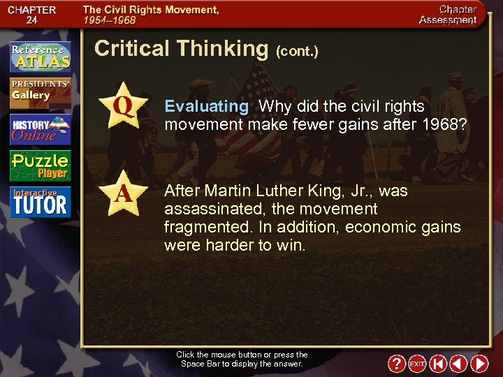 Critical Thinking (cont. ) Evaluating Why did the civil rights movement make fewer gains