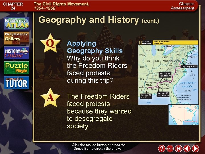 Geography and History (cont. ) Applying Geography Skills Why do you think the Freedom