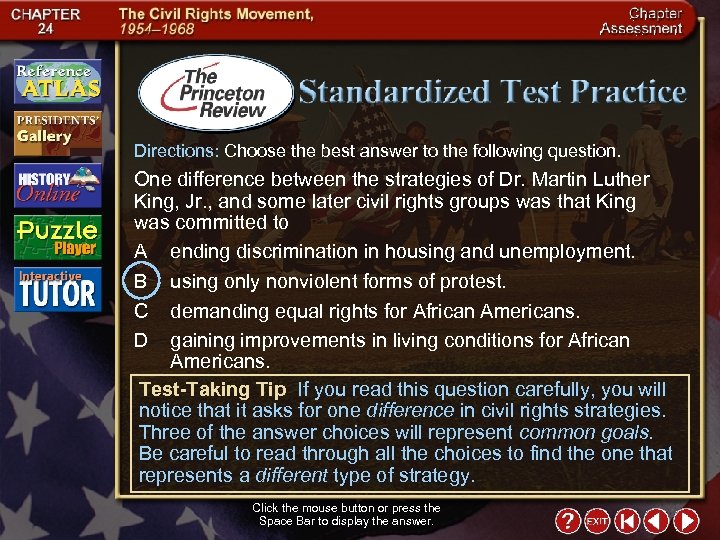 Directions: Choose the best answer to the following question. One difference between the strategies