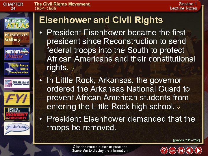 Eisenhower and Civil Rights • President Eisenhower became the first president since Reconstruction to