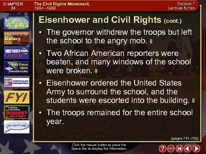 Eisenhower and Civil Rights (cont. ) • The governor withdrew the troops but left