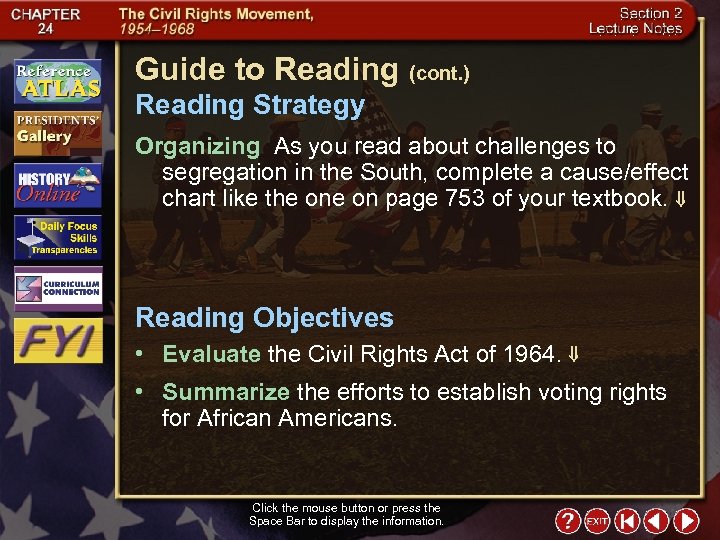 Guide to Reading (cont. ) Reading Strategy Organizing As you read about challenges to