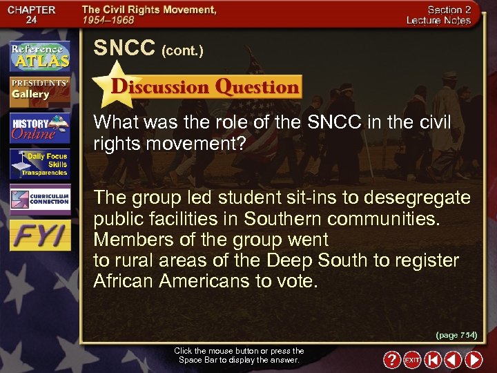 SNCC (cont. ) What was the role of the SNCC in the civil rights