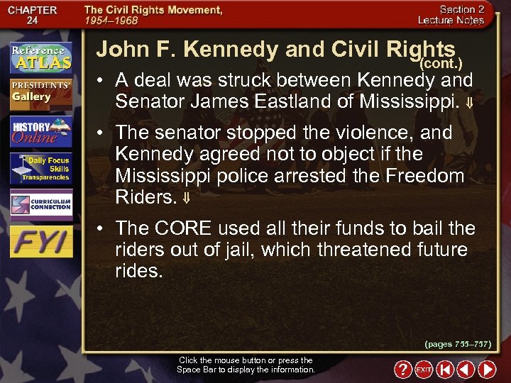 John F. Kennedy and Civil Rights (cont. ) • A deal was struck between