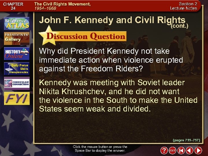 John F. Kennedy and Civil Rights (cont. ) Why did President Kennedy not take