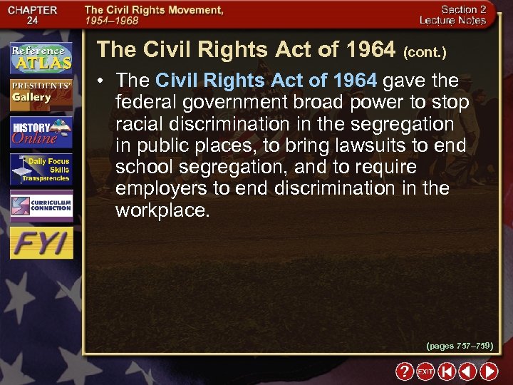 The Civil Rights Act of 1964 (cont. ) • The Civil Rights Act of