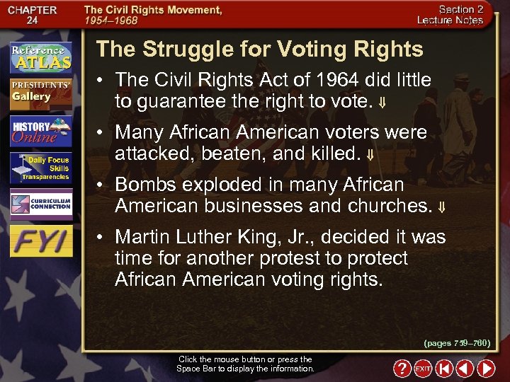 The Struggle for Voting Rights • The Civil Rights Act of 1964 did little