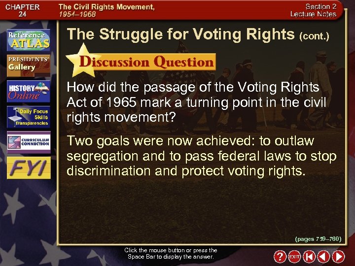 The Struggle for Voting Rights (cont. ) How did the passage of the Voting