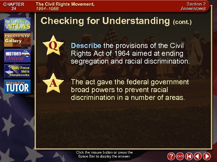 Checking for Understanding (cont. ) Describe the provisions of the Civil Rights Act of