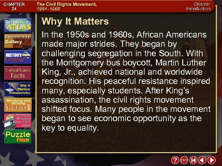 Why It Matters In the 1950 s and 1960 s, African Americans made major