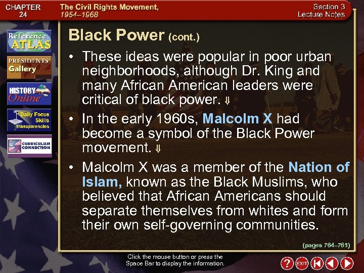 Black Power (cont. ) • These ideas were popular in poor urban neighborhoods, although