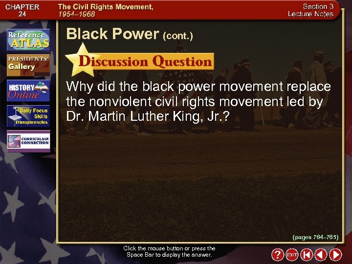 Black Power (cont. ) Why did the black power movement replace the nonviolent civil