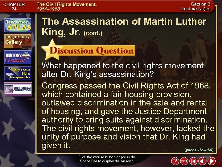 The Assassination of Martin Luther King, Jr. (cont. ) What happened to the civil
