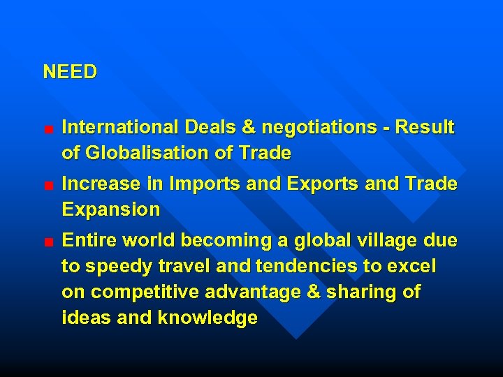 NEED International Deals & negotiations - Result of Globalisation of Trade Increase in Imports