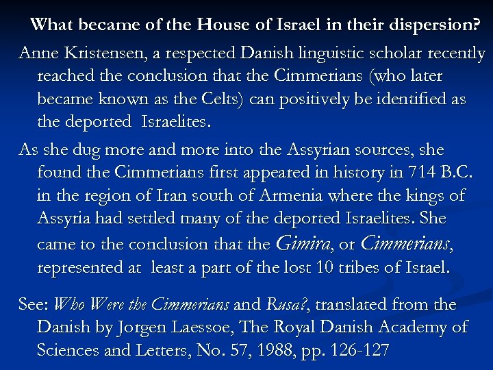 What became of the House of Israel in their dispersion? Anne Kristensen, a respected