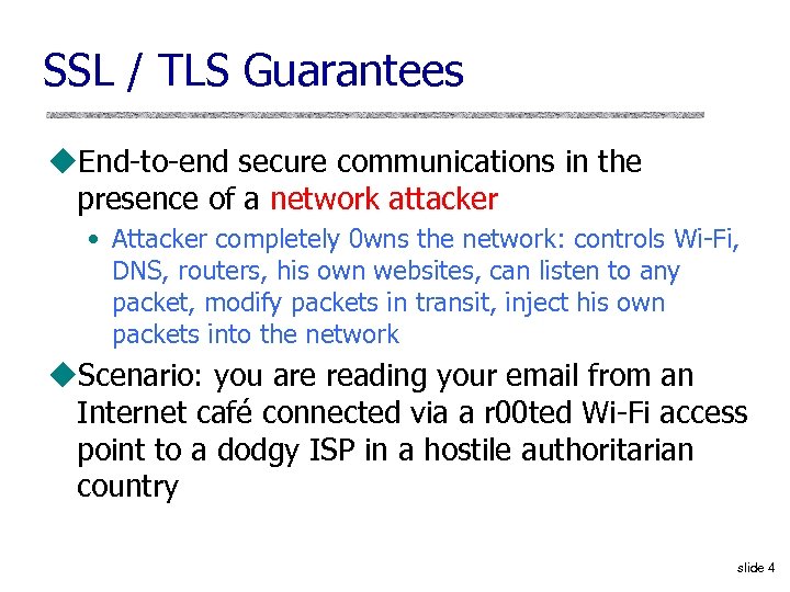 SSL / TLS Guarantees u. End-to-end secure communications in the presence of a network