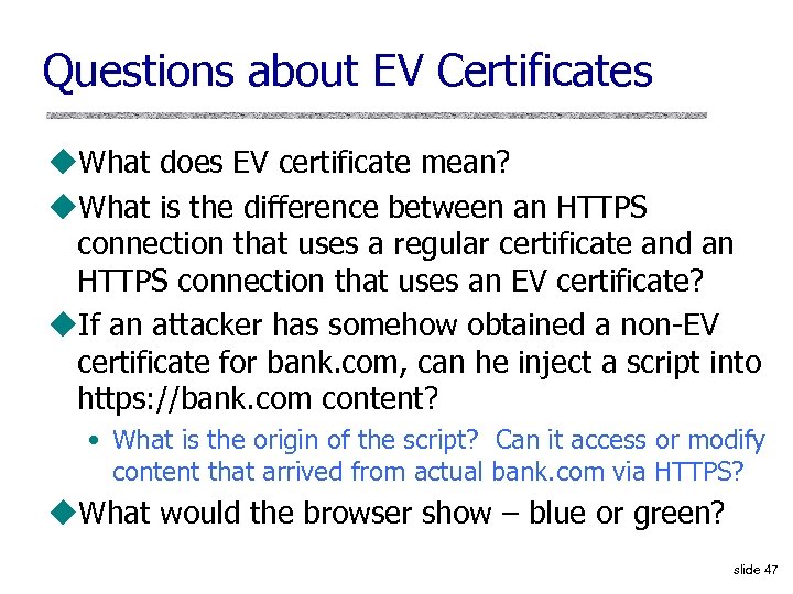 Questions about EV Certificates u. What does EV certificate mean? u. What is the