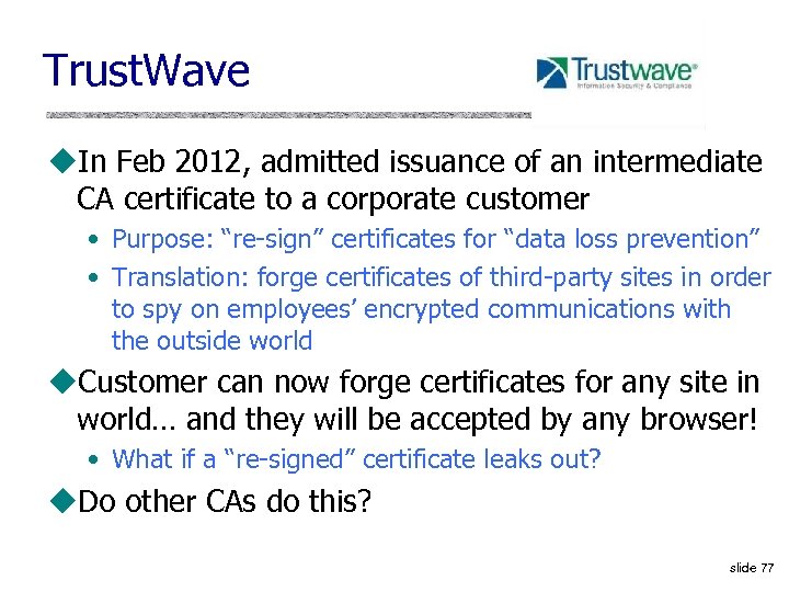 Trust. Wave u. In Feb 2012, admitted issuance of an intermediate CA certificate to